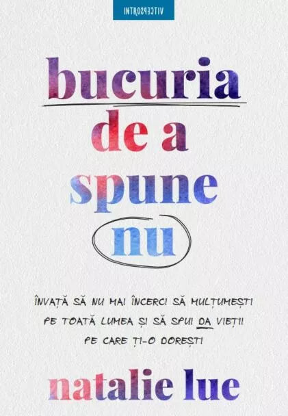 Bucuria de a spune nu- Natalie Lue