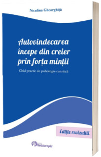 Autovindecarea incepe din creier prin forta mintii- Niculina Gheorghita