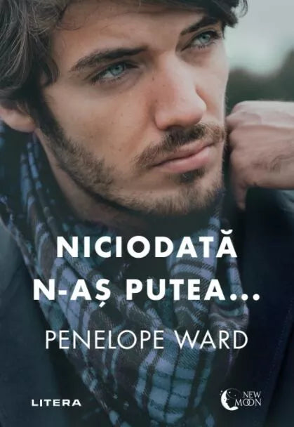 Niciodata n-as putea… - Penelope Ward