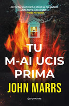 Încarcă imaginea în vizualizatorul Galerie, Tu m-ai ucis prima- John Marrs
