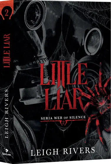 Little liar- Seria Web of silence -  volumul 2- Leigh Rivers