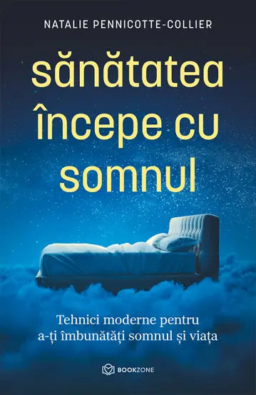 Sanatatea incepe cu somnul- Natalie Pennicotte-Collier