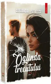 Oglinda trecutului- Alexandra Petrescu