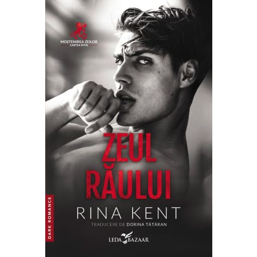 Zeul raului - Rina Kent ( primul volum din seria Mostenirea zeilor )