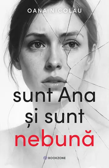 Sunt Ana si sunt nebuna -Oana Nicolau