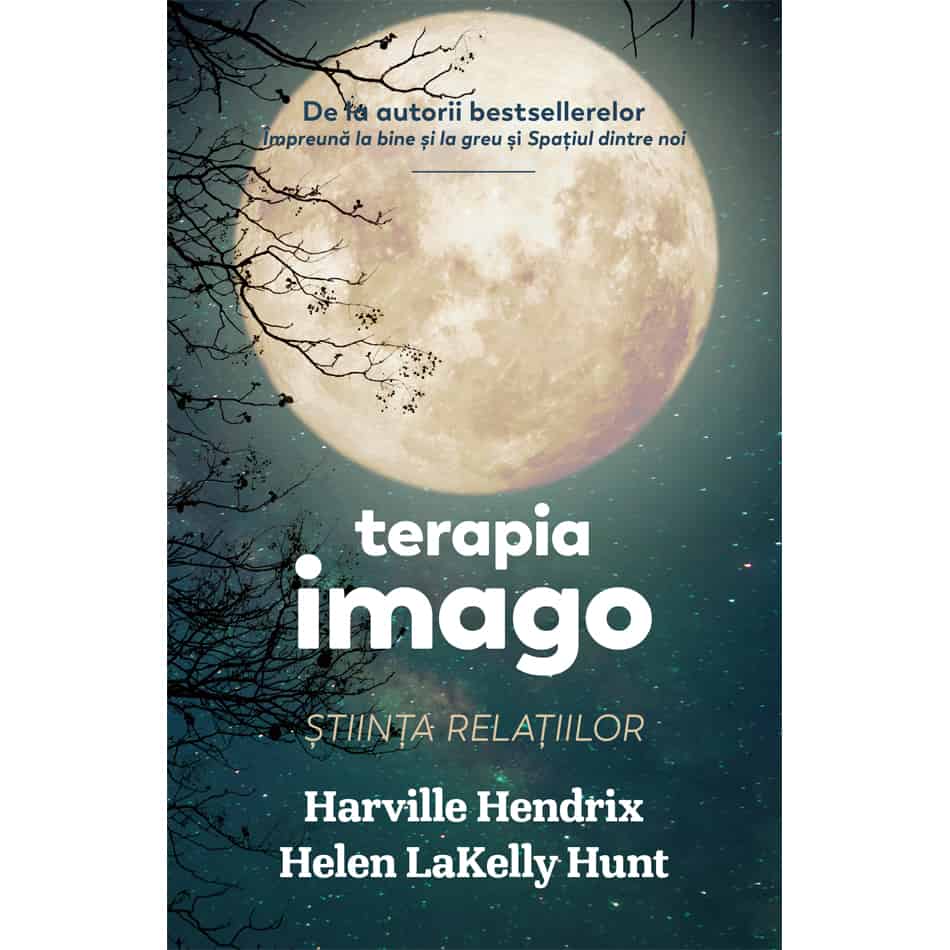 Terapia imago - Stiinta relatiilor - Harville Hendrix & Helen LaKelly Hint