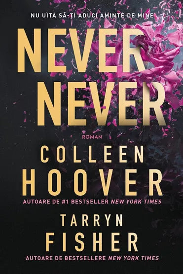 Nu uita sa-ti aduci aminte de mine - Never Never - Colleen Hoover & Tarryn Fisher