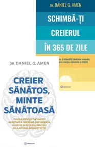 Abc-ul unui creier sanatos - Creier sanatos, minte sanatoasa & Schimba-ti creierul in 365 de zile - Dr Daniel G. AMEN