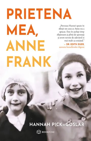 Prietena mea, Anne Frank - Hannah Pick Goslar