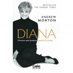 Diana - Povestea unei printese spusa de ea insasi - Andrew Morton