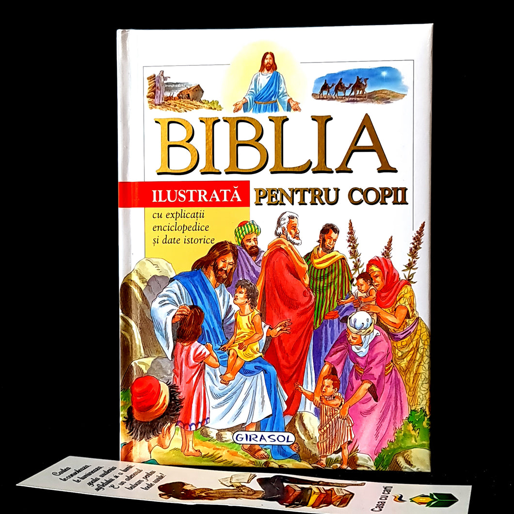 Biblia ilustrata pentru copii - cu explicatii enciclopedice si date istorice