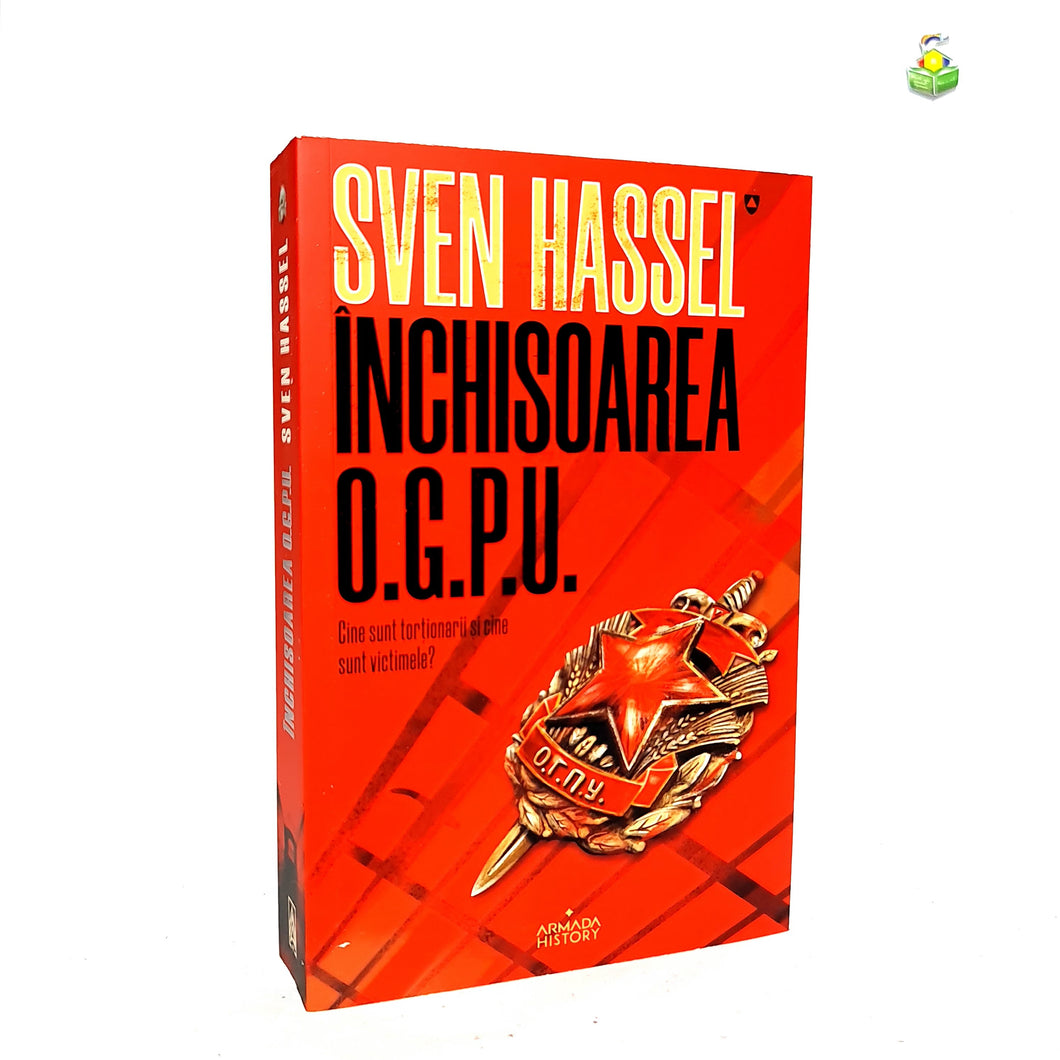 INCHISOAREA O. G. P. U. - Sven Hassel