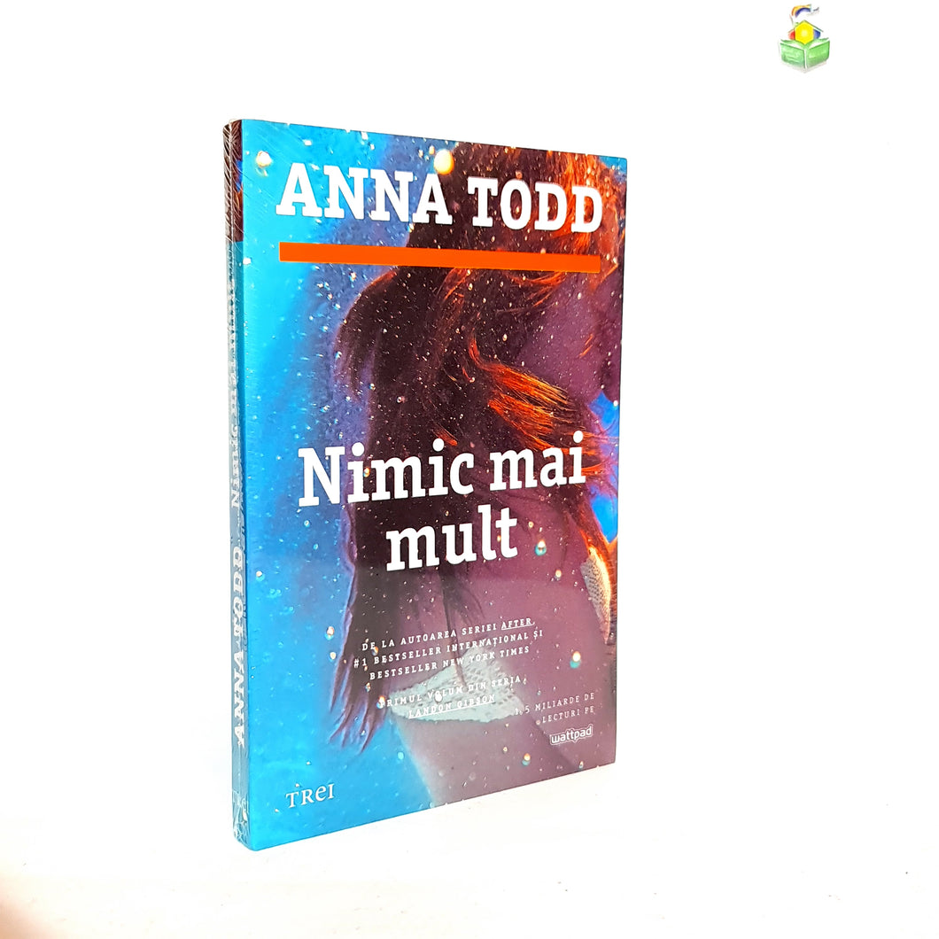 NIMIC MAI MULT - Anna Todd