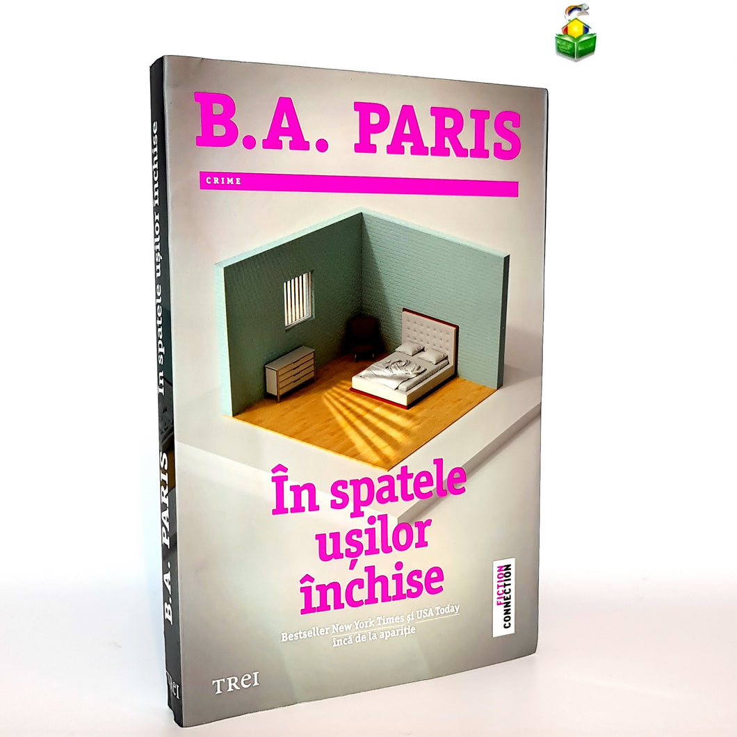 IN SPATELE USILOR INCHISE - B. A. Paris