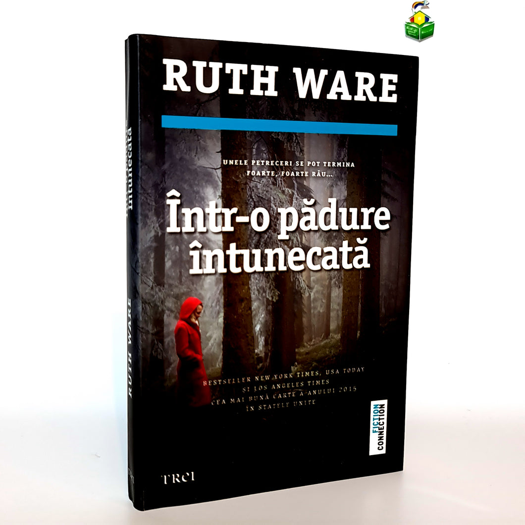 INTR-O PADURE INTUNECATA - Ruth Ware