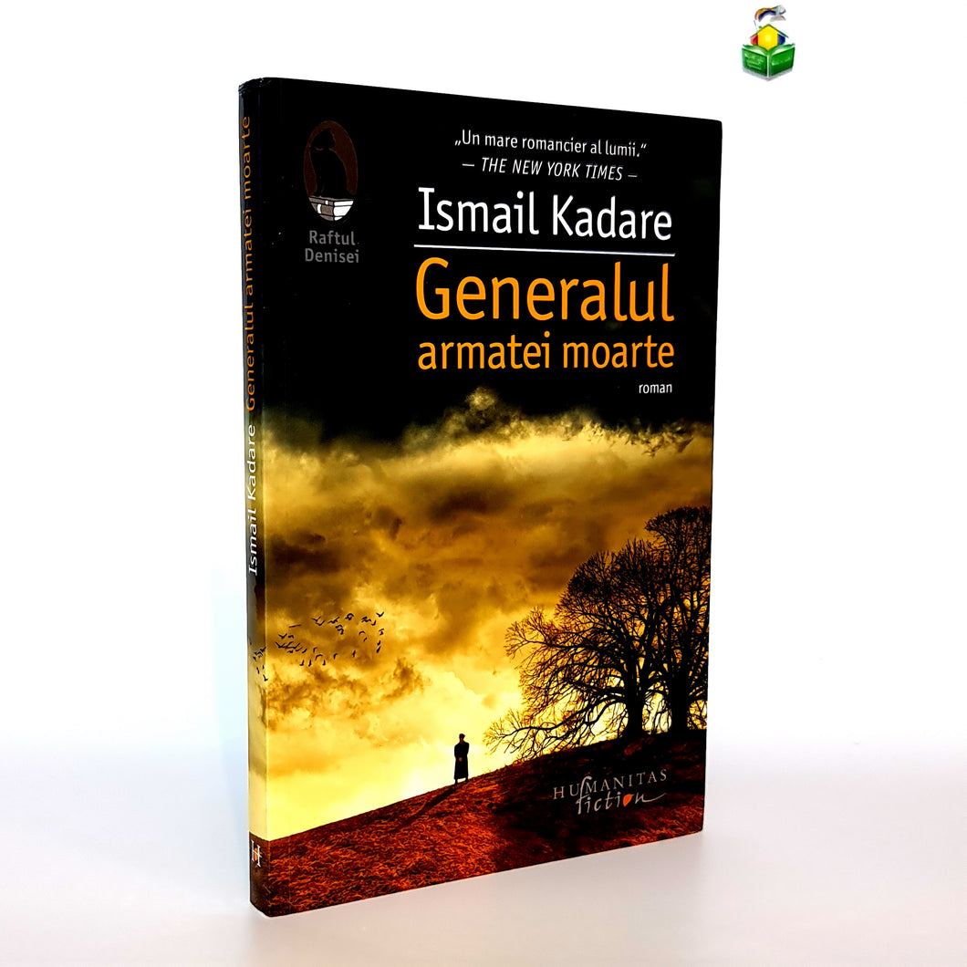 GENERALUL ARMATEI MOARTE - Ismail Kadare