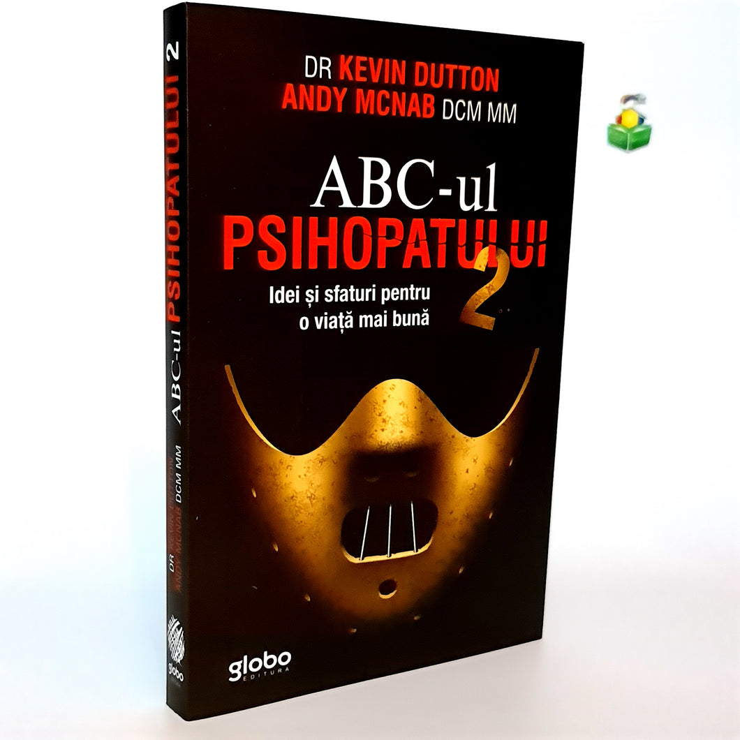 ABC-ul PSIHOPATULUI 2 - Dr. Kevin Dutton & Andy Mcnab