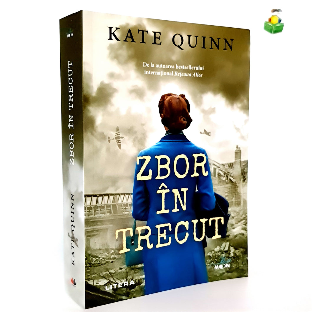 ZBOR IN TRECUT - Kate Quinn