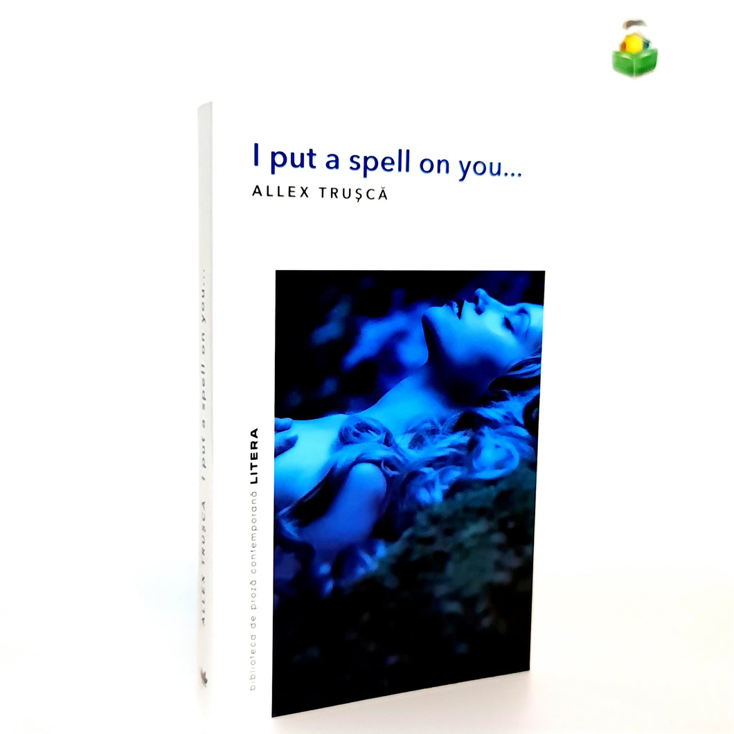 I PUT A SPELL ON YOU... - Allex Trusca