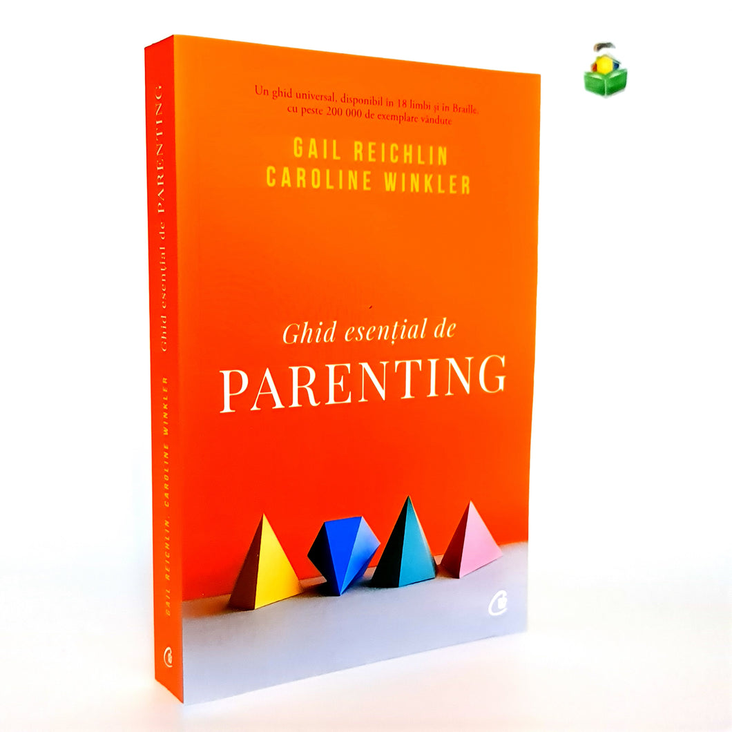 GHID ESENTIAL DE PARENTING - Gail Reichlin & Caroline Winkler
