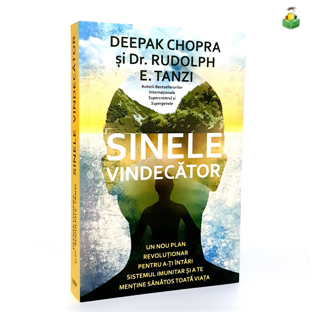 SINELE VINDECATOR - Deepak Chopra & Dr. Rudolph E. Tanzi