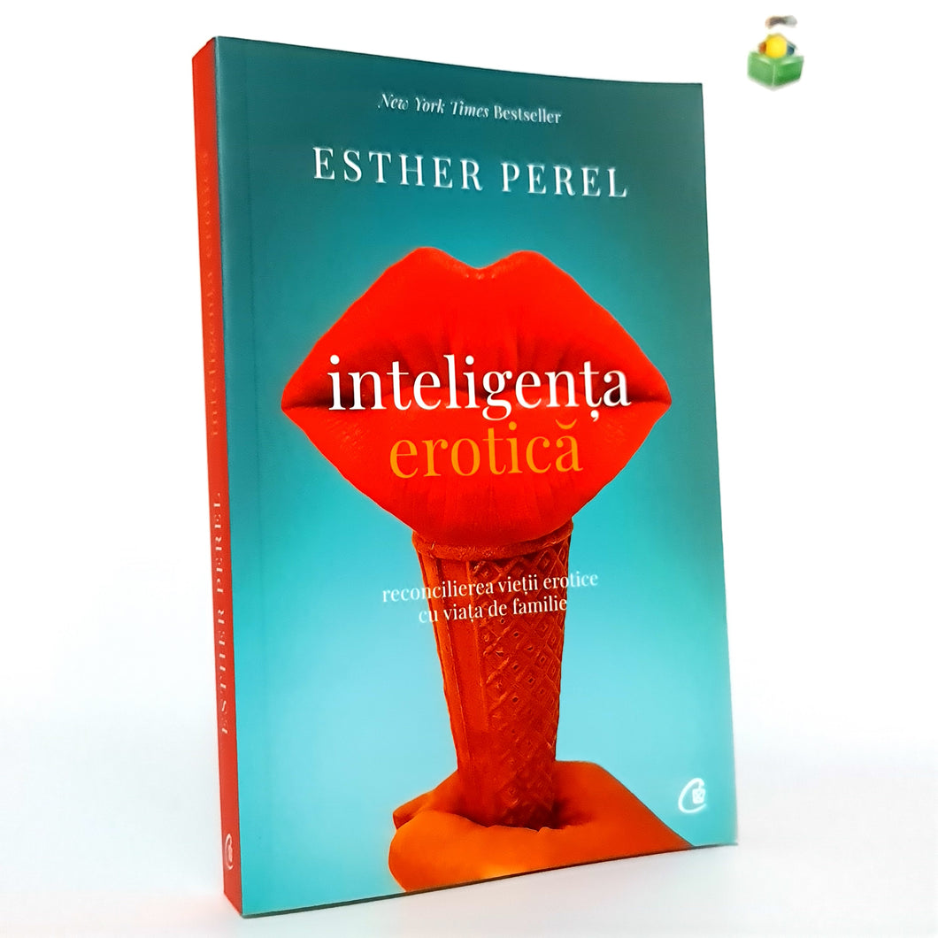 INTELIGENTA EROTICA - Esther Perel