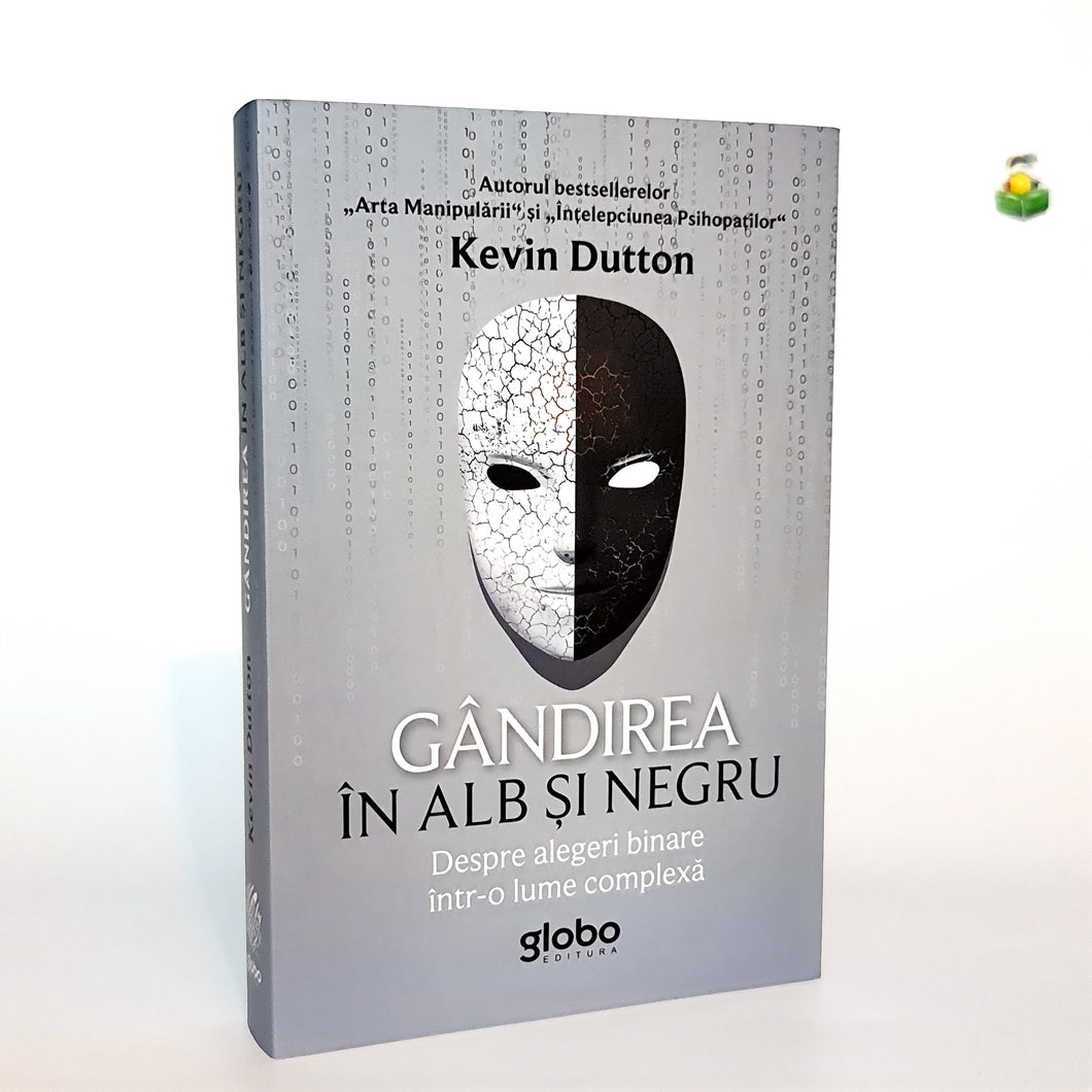 GANDIREA IN ALB SI NEGRU - Kevin Dutton