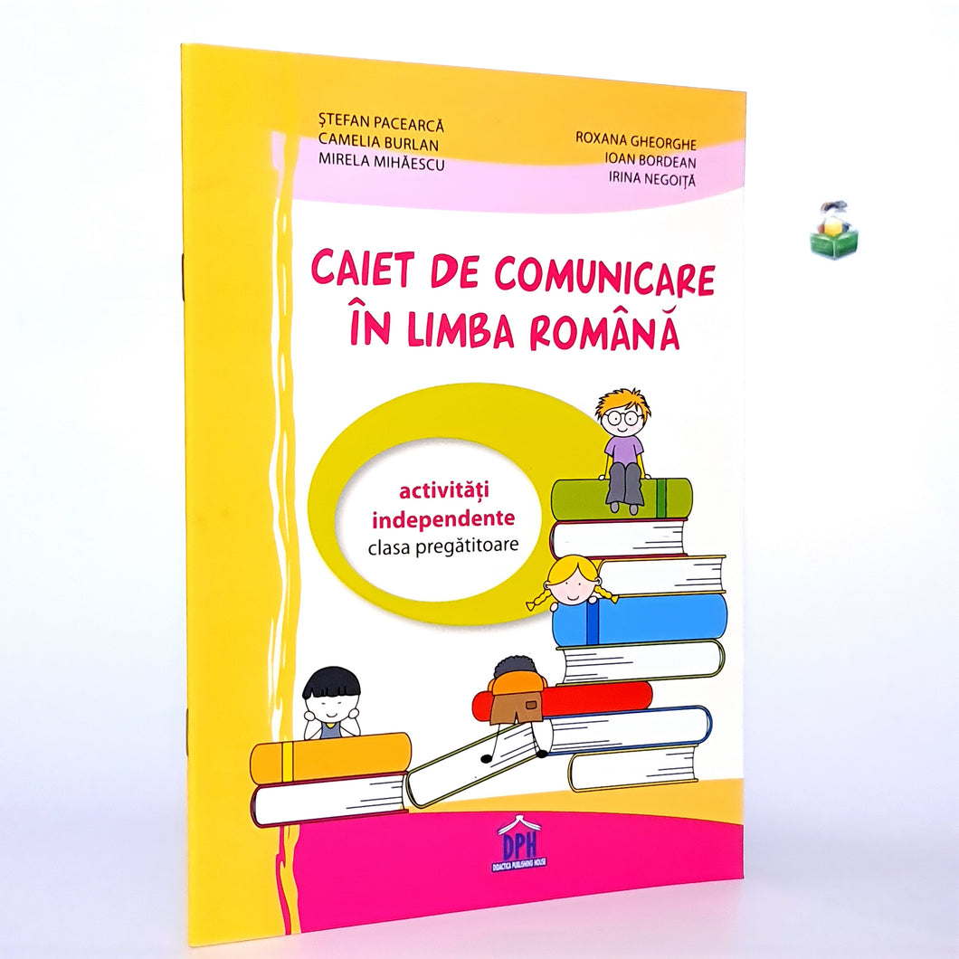 CAIET DE COMUNICARE IN LIMBA ROMANA - Activitati independente clasa pregatitoare