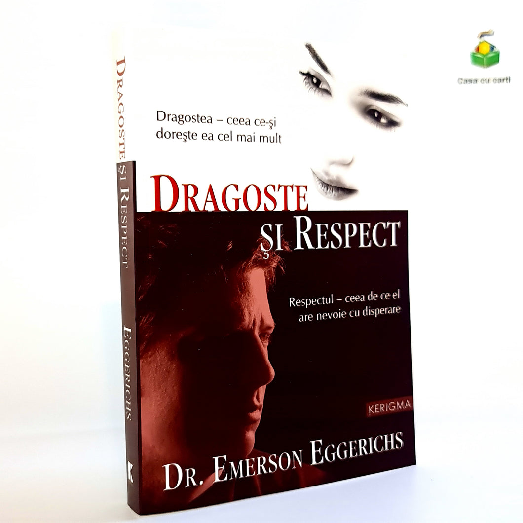 DRAGOSTE SI RESPECT - Dr. Emerson Eggerichs