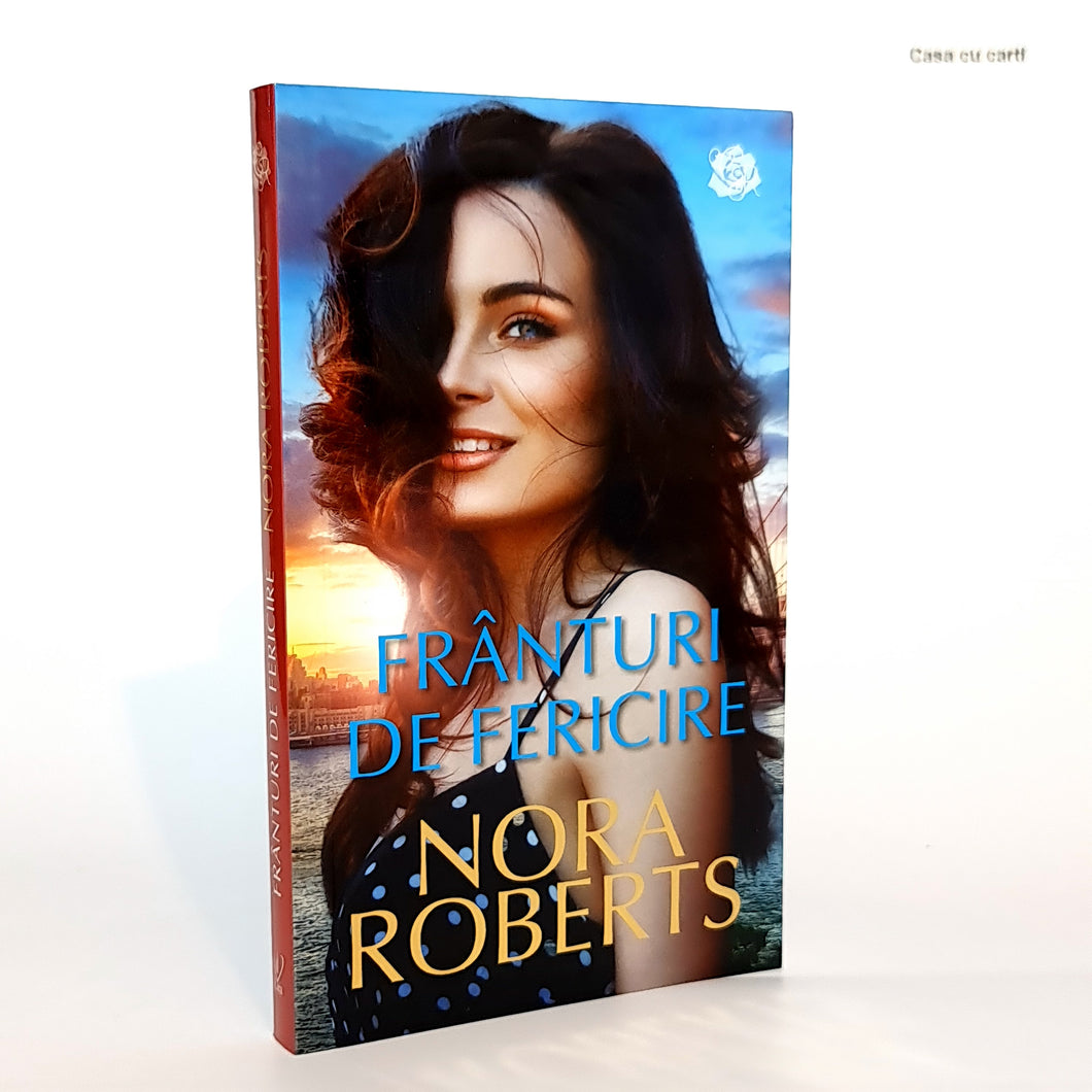 FRANTURI DE FERICIRE - Nora Roberts