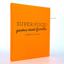 Încarcă imaginea în vizualizatorul Galerie, SUPER FOOD - Pentru toata familia - Jamie Oliver
