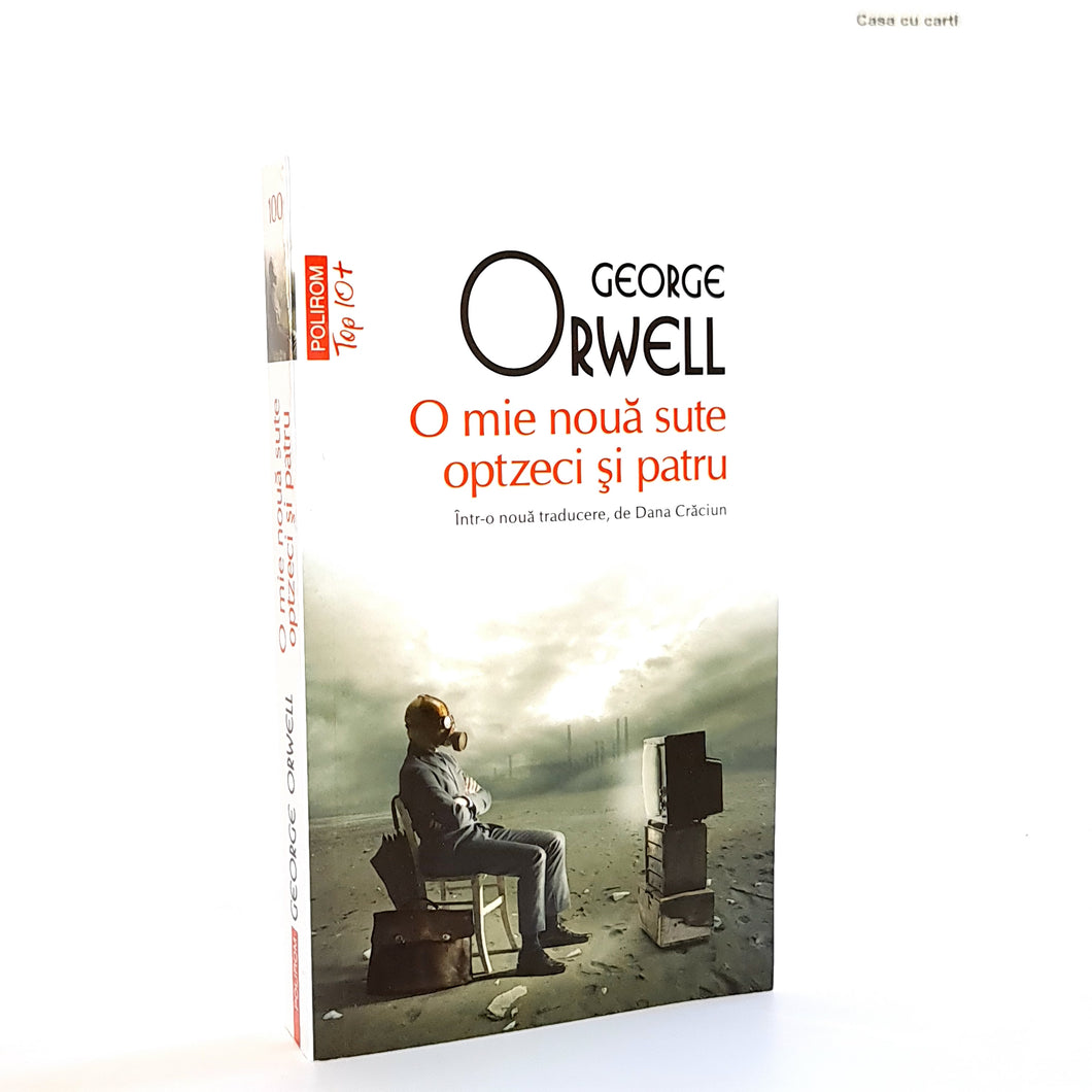 O MIE NOUA SUTE OPTZECI SI PATRU - George Orwell
