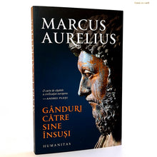 Încarcă imaginea în vizualizatorul Galerie, GANDURI CATRE SINE INSUSI - Marcus Aurelius
