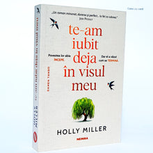 Încarcă imaginea în vizualizatorul Galerie, TE-AM IUBIT DEJA IN VISUL MEU - Holly Miller
