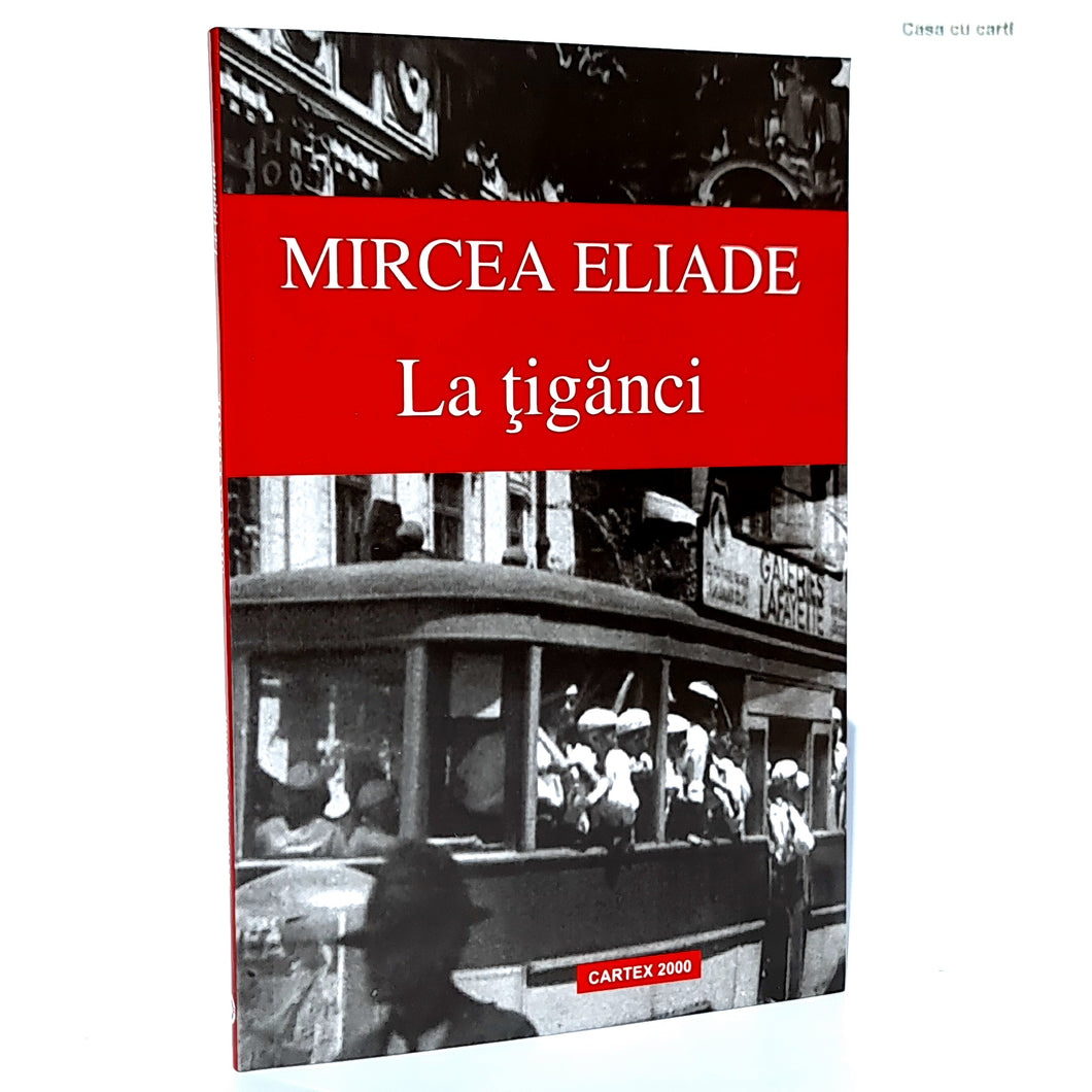 LA TIGANCI - Mircea Eliade