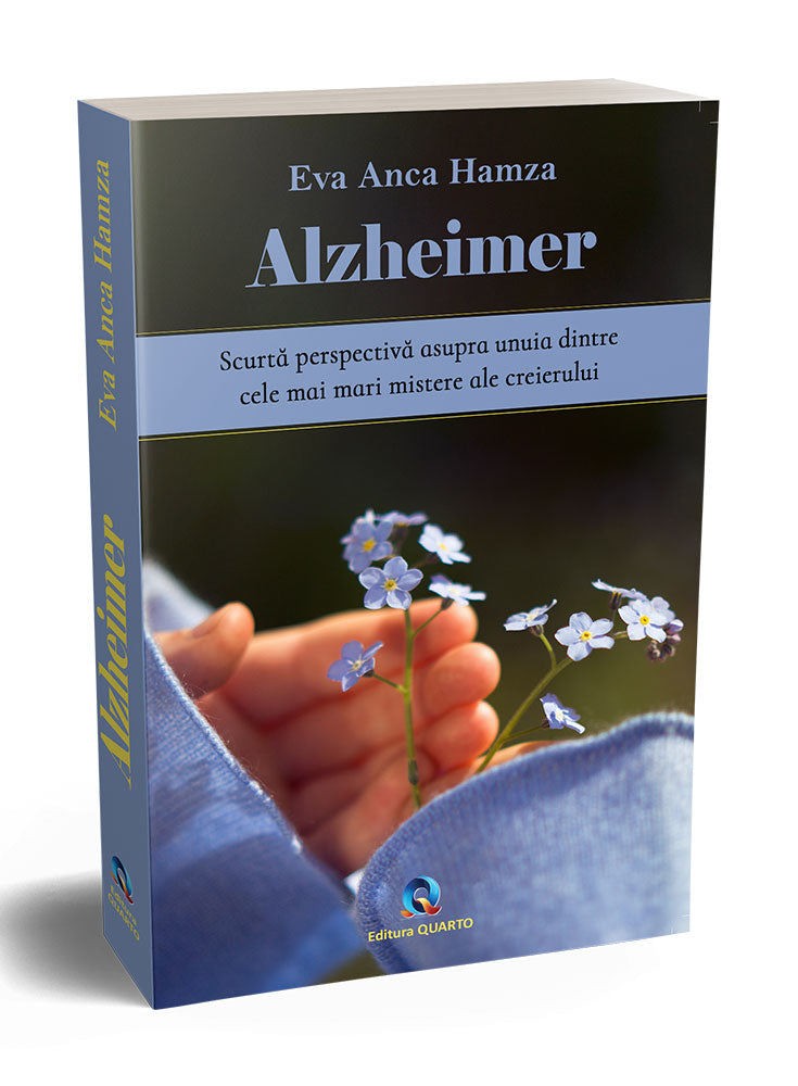 ALZHEIMER – Scurtă perspectivă asupra unuia dintre cele mai mari mistere ale creierului – EVA ANCA HAMZA