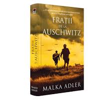 Fratii de la Auschwitz - Malka Adler