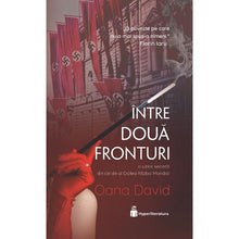 Încarcă imaginea în vizualizatorul Galerie, Intre doua fronturi - Oana David
