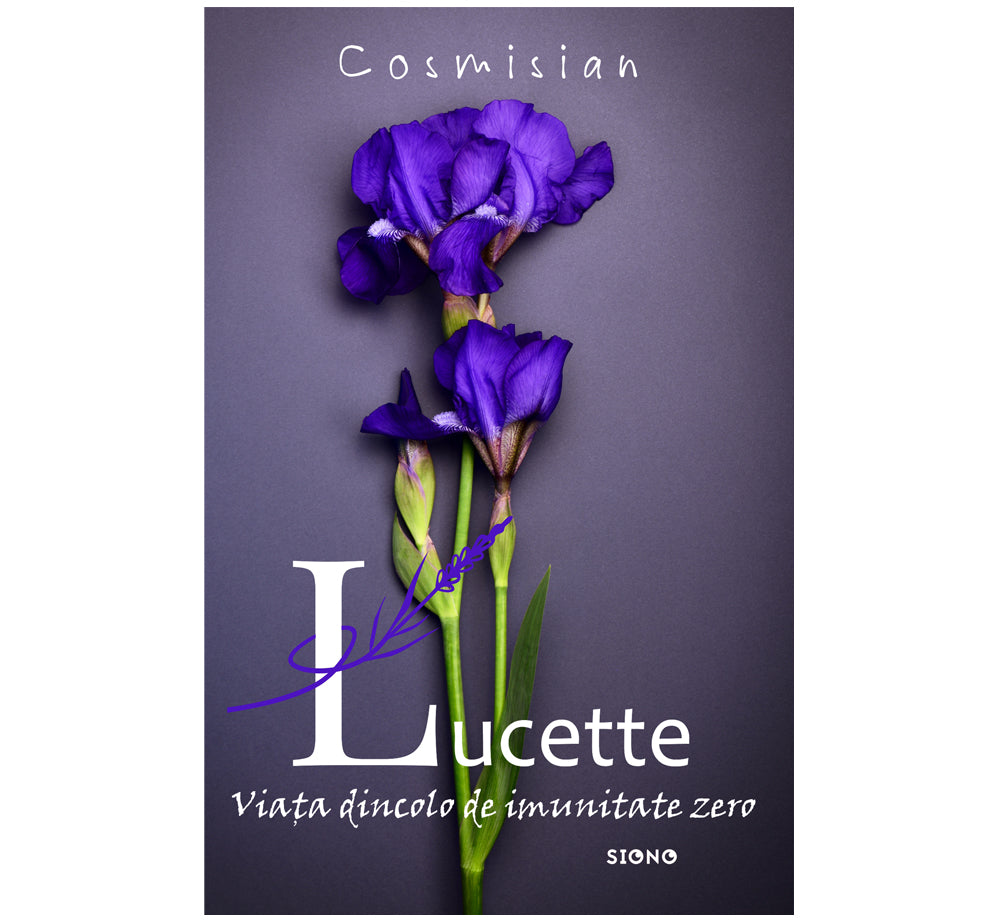 LUCETTE - Viata dincolo de imunitate 0 - Cosmisian - cu autograf